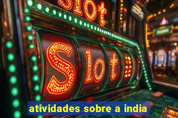 atividades sobre a india